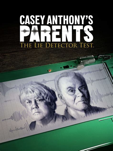 Casey anthony's parents the lie detector test. Things To Know About Casey anthony's parents the lie detector test. 